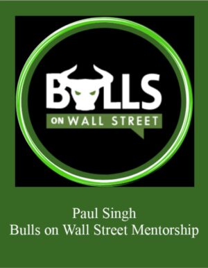 ﻿Paul Singh – Bulls on Wall Street Mentorship